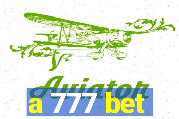 a 777 bet